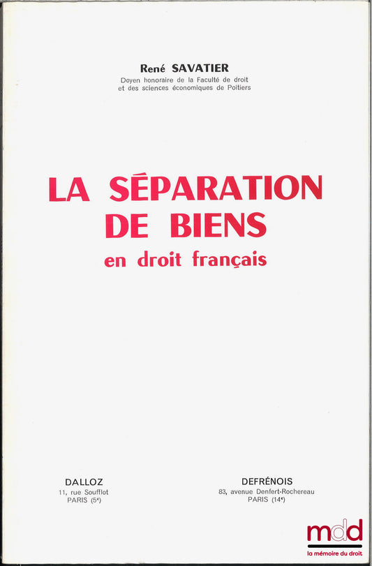 SAVATIER (René) – LA SÉPARATION DE BIENS EN DROIT FRANÇAIS