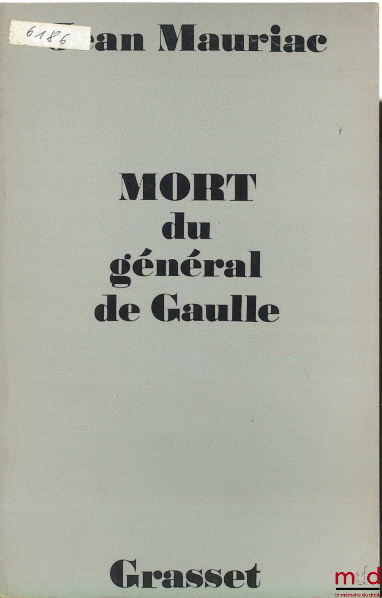 MAURIAC (Jean) – DEATH OF GENERAL DE GAULLE