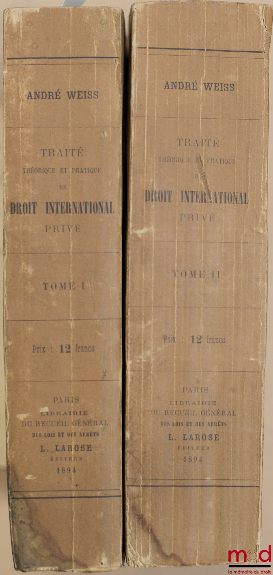 WEISS (André) – TRAITÉ THÉORIQUE ET PRATIQUE DE DROIT INTERNATIONAL PRIVÉ, t. I : DE LA NATIONALITÉ, t. II : LE DROIT DE L’ÉTRANGER [mq. les t. III à V]