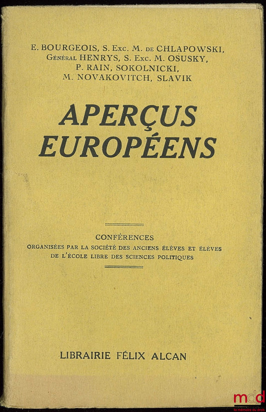 [Collectif] – APERÇUS EUROPÉENS, Conférences organisées par la Société des anciens élèves et élèves de l’école libre des sciences politiques