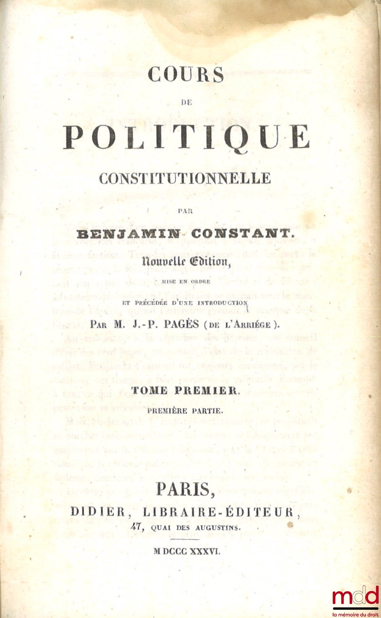 CONSTANT (Benjamin) – COURS DE POLITIQUE CONSTITUTIONNELLE, nouvelle éd. mise en ordre et précédée d’une introduction par M. J.-P. Pagès