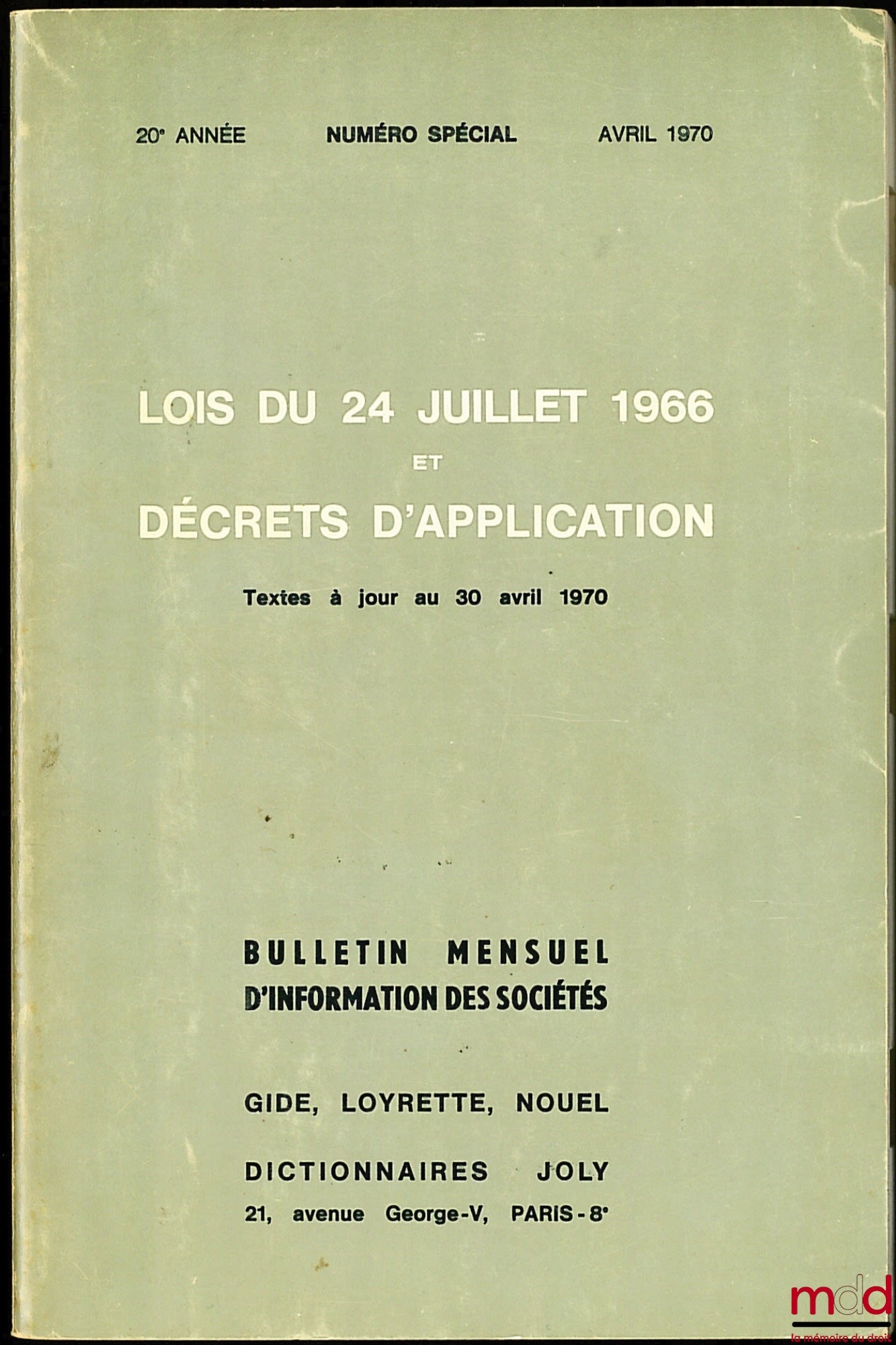 GIDE, LOYRETTE, NOUEL – MONTHLY INFORMATION BULLETIN FOR COMPANIES, 20th year, SPECIAL ISSUE, April 1970: LAWS OF JULY 24, 1966 AND IMPLEMENTING DECREES, texts updated to April 30, 1970