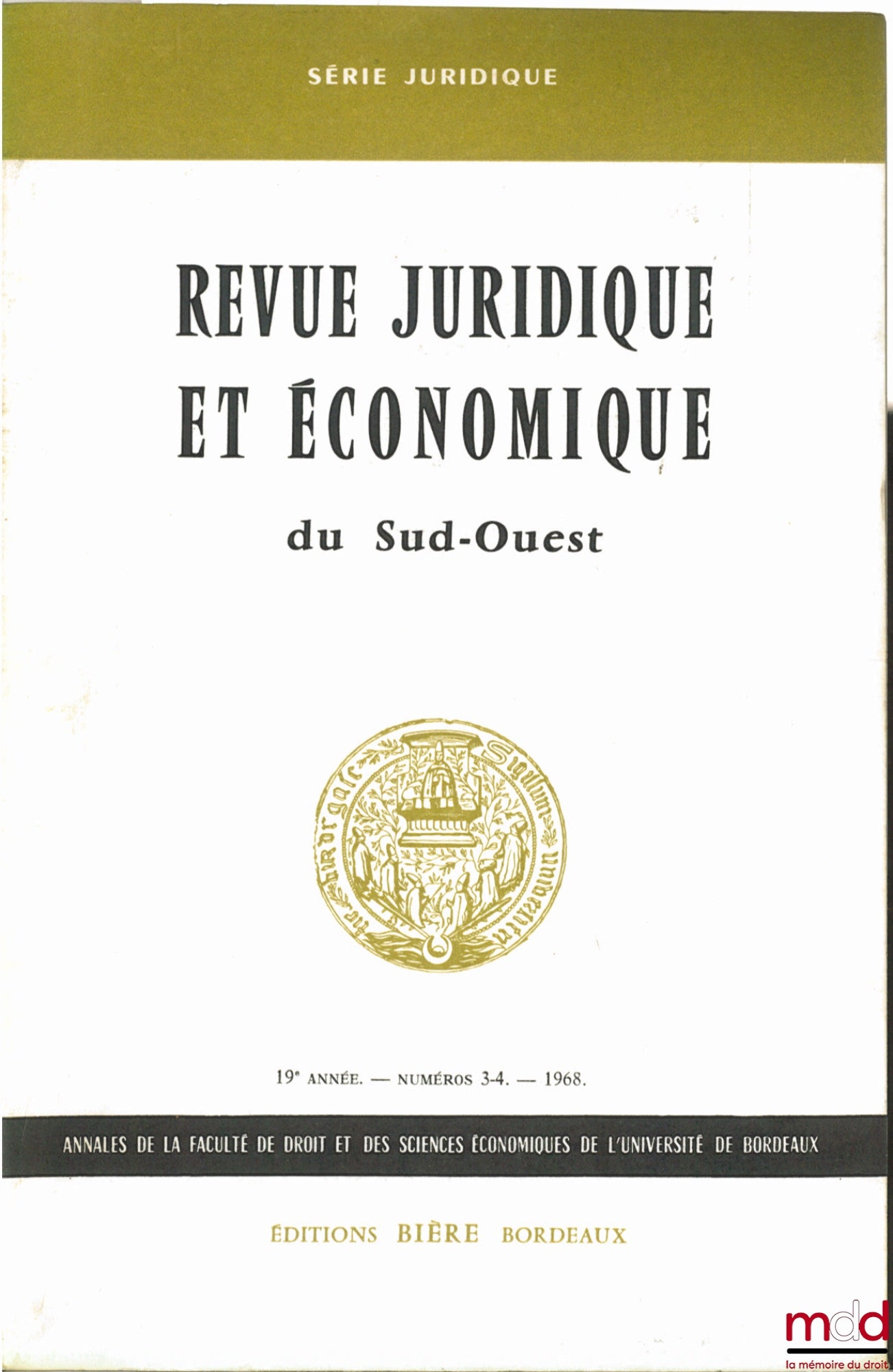 [Annals] – Legal and Economic Review of the Southwest, Legal Series, Annals of the Faculty of Law and Economics of the University of Bordeaux, 19th year, no. 3-4