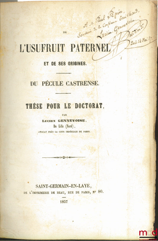 GENNEVOISE (Lucien) and LEHEUTRE (Emile) – OF PATERNAL USUFRUIT AND ITS ORIGINS. OF CASTRENSE PECULE and ROMANUM JUICE: DE USUFRUCTU ACCRESCENDO - QUIBUS MODIS USUSFRUCTUS AMITTUR. VATICANA FRAGMENTA: OF USUFRUCTU
