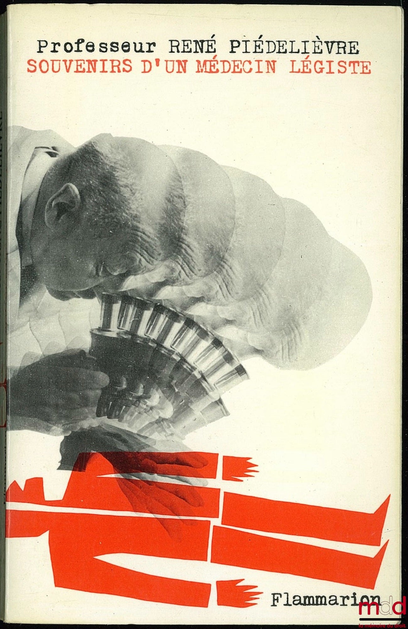 MARTIN (Raymond) – SOUVENIRS D’UN MÉDECIN LÉGISTE