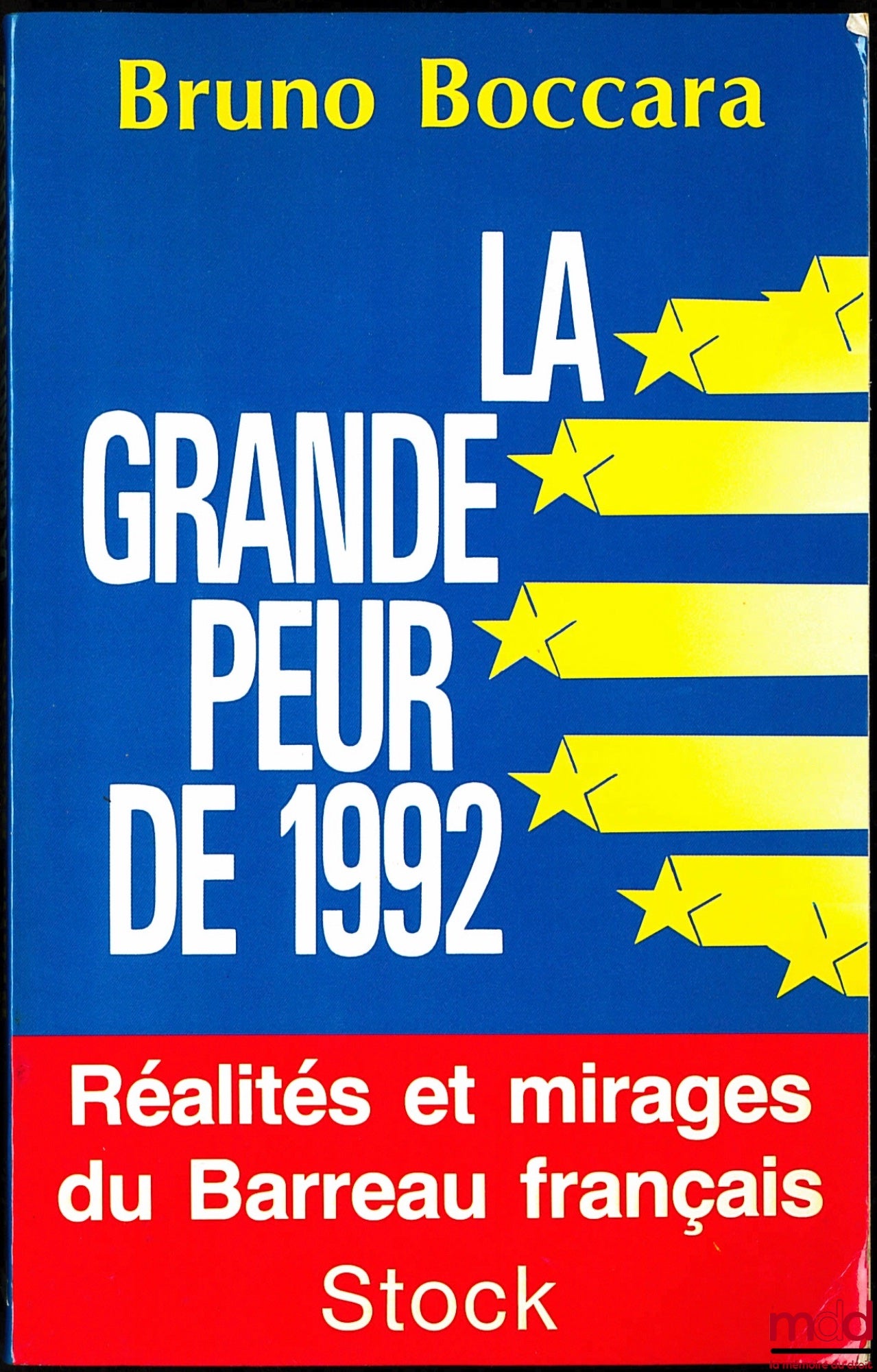 BOCCARA (Bruno) – THE GREAT FEAR OF 1992, REALITIES AND MIRAGES OF THE FRENCH BAR