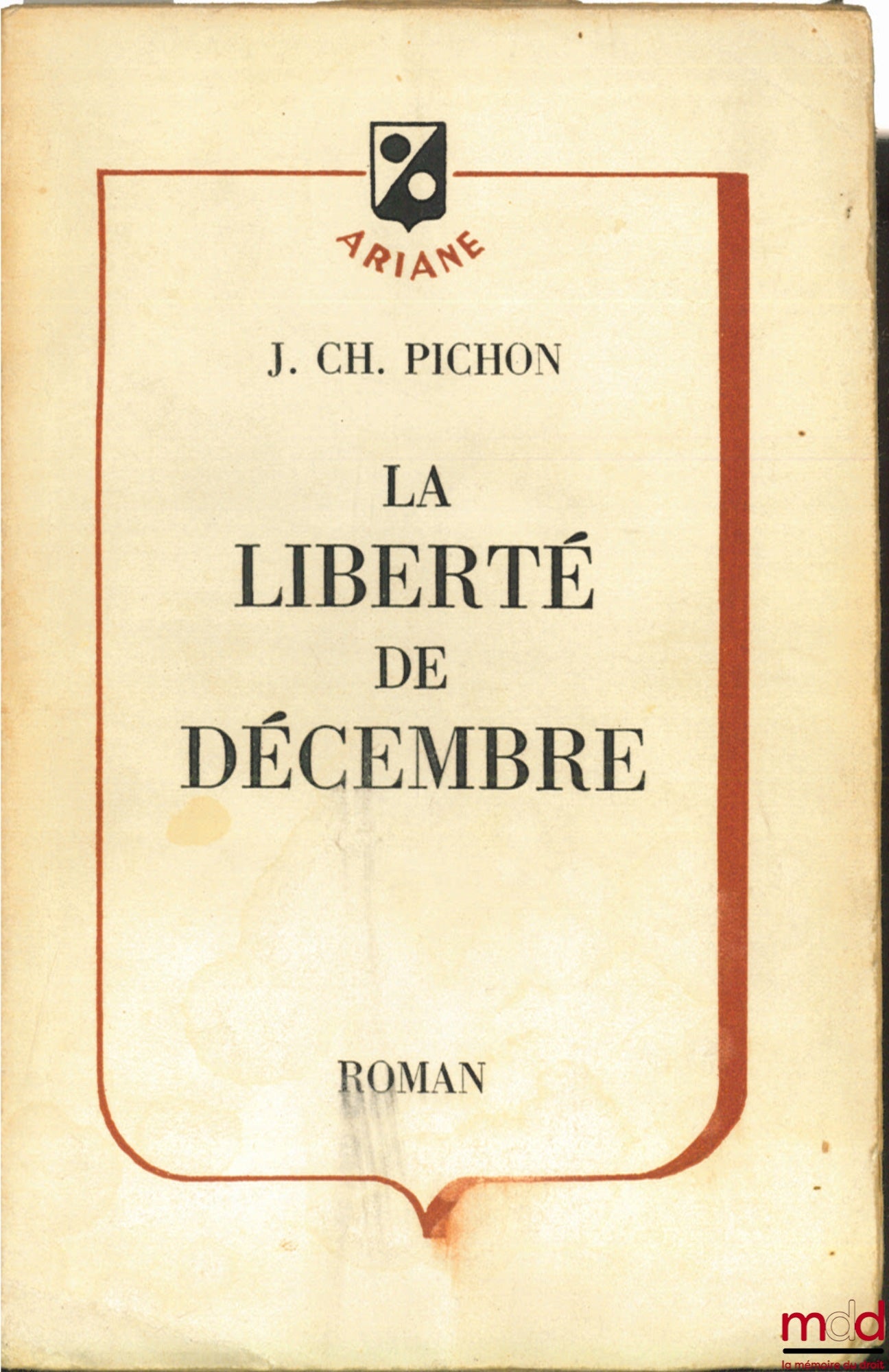 PICHON (Jean Charles) – THE FREEDOM OF DECEMBER, Novel