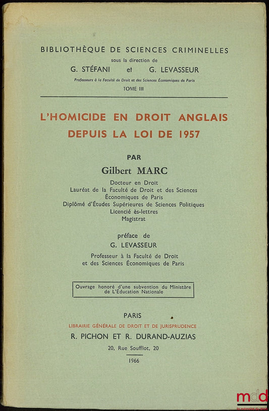 MARC (Gilbert) – HOMICIDE IN ENGLISH LAW SINCE THE 1957 ACT
