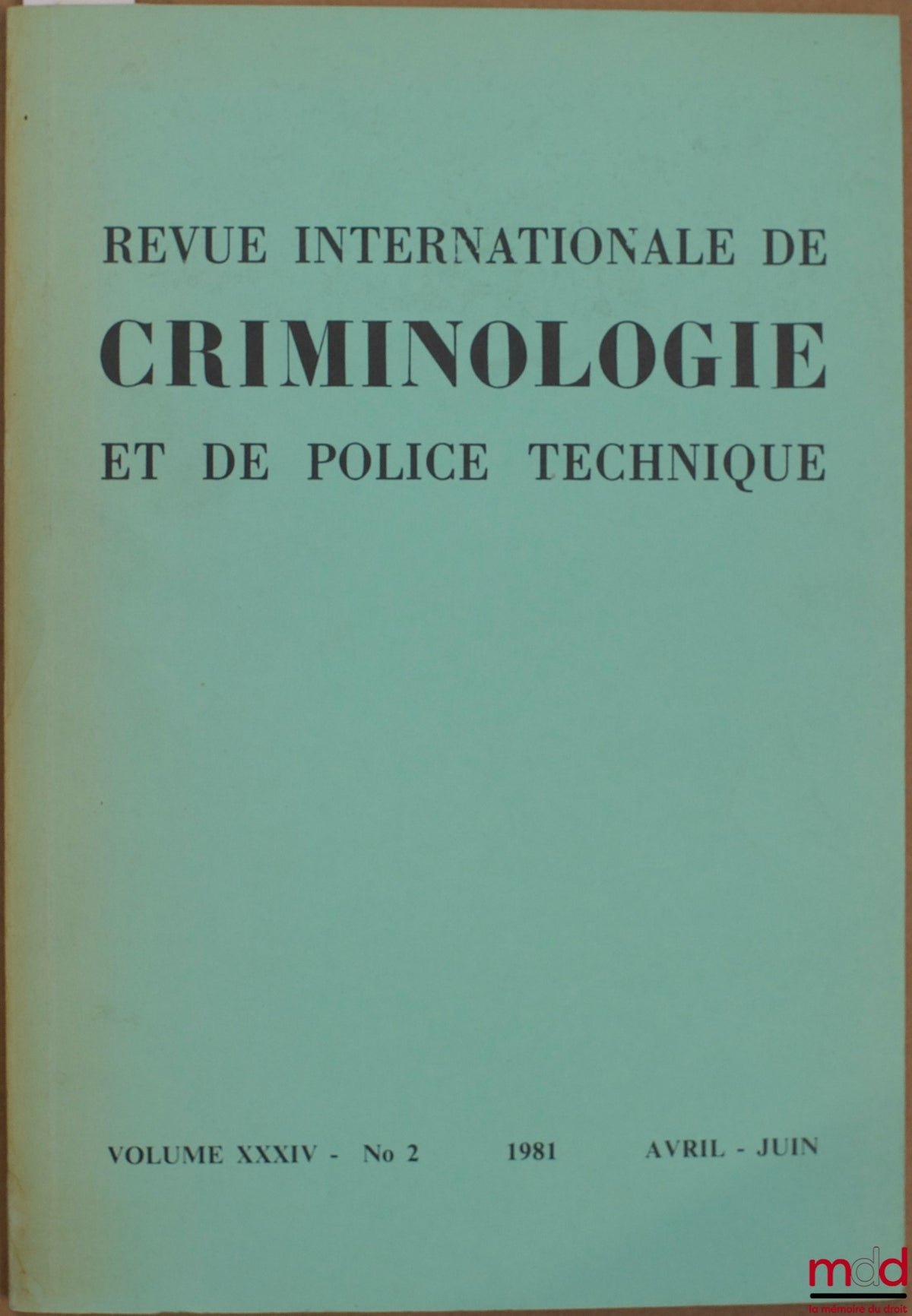 Periodical – INTERNATIONAL REVIEW OF CRIMINOLOGY AND FORENSIC SCIENCE, vol. XXXIV no. 2, April-June