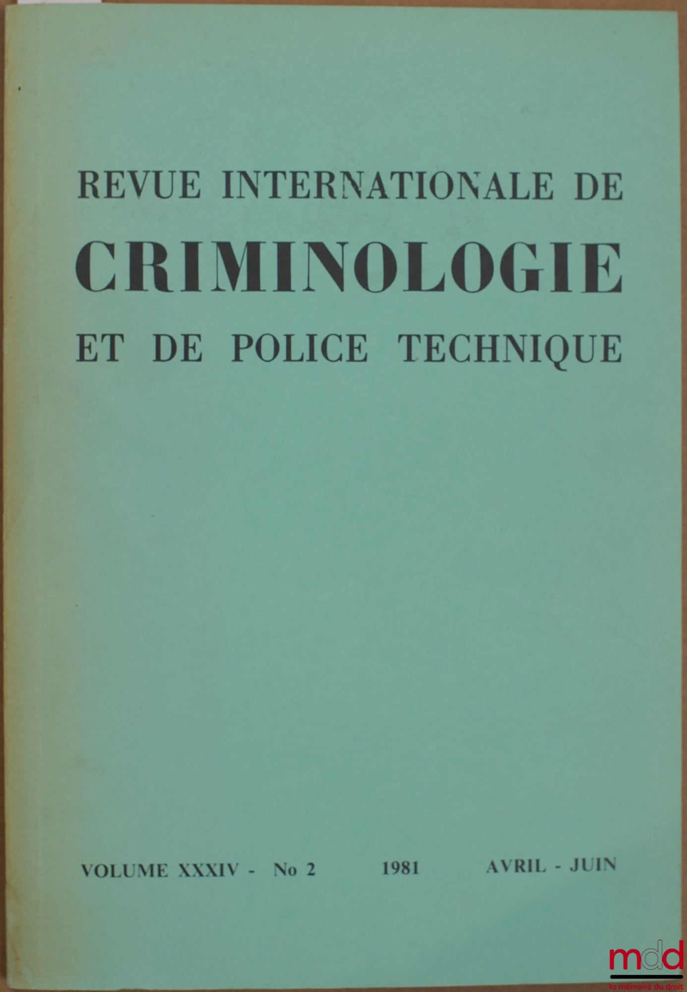 Periodical – INTERNATIONAL REVIEW OF CRIMINOLOGY AND FORENSIC SCIENCE, vol. XXXIV no. 2, April-June