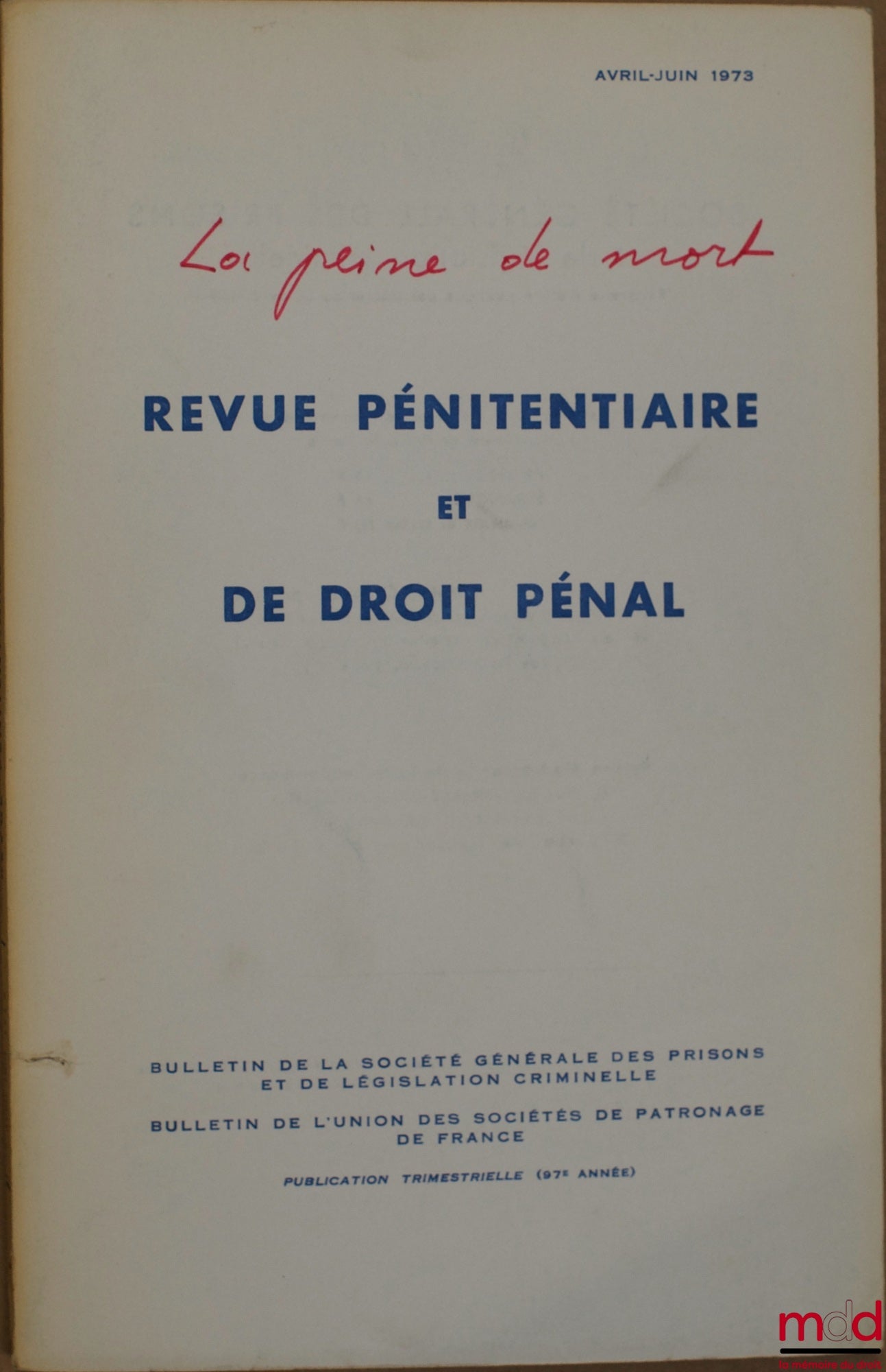 [Peine de mort] – REVUE PÉNITENTIAIRE ET DE DROIT PÉNAL, avril-juin 1973