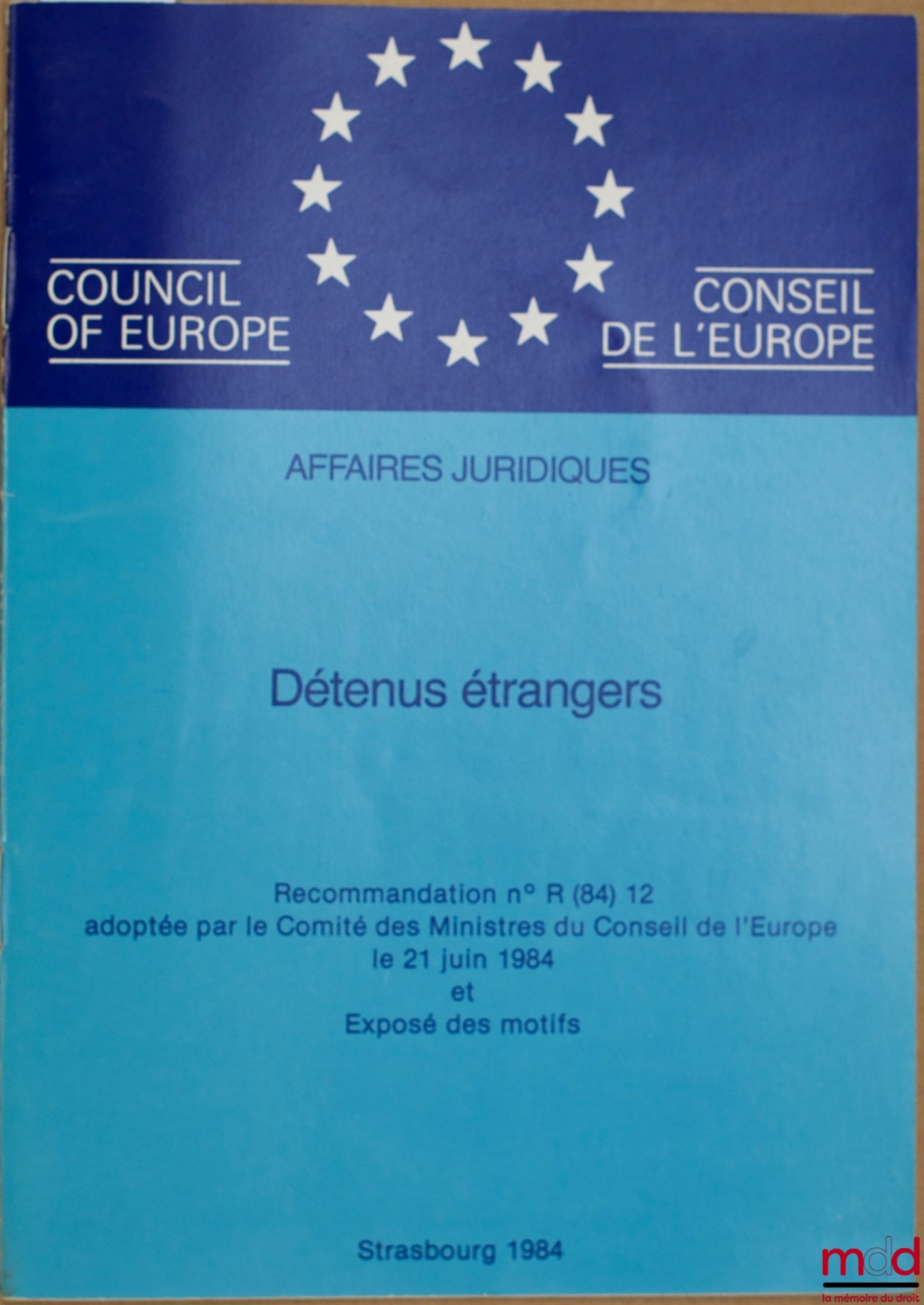 Anonymous – FOREIGN PRISONERS, Recommendation No. R(84) 12 adopted by the Committee of Ministers of the Council of Europe on 21 June 1984 and Explanatory Memorandum, Legal Affairs series
