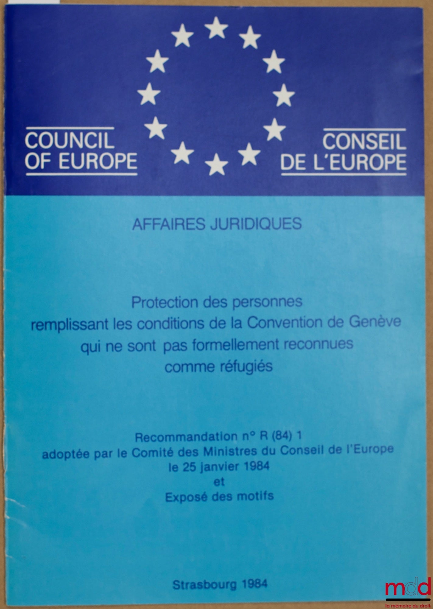Anonymous – PROTECTION OF PERSONS MET THE CONDITIONS OF THE GENEVA CONVENTION WHO ARE NOT FORMALLY RECOGNIZED AS REFUGEES, Recommendation No. R (84) 1 adopted by the Committee of Ministers of the Council of Europe on 25 January 1984 and Exp