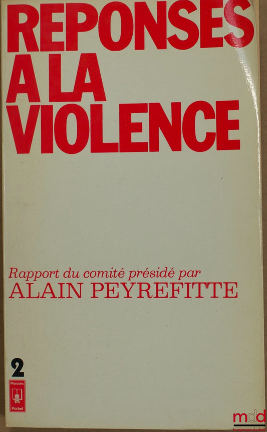 PEYREFITTE (Alain) – RESPONSES TO VIOLENCE, Report of the committee chaired by AP, Volume 2: Working Group Reports