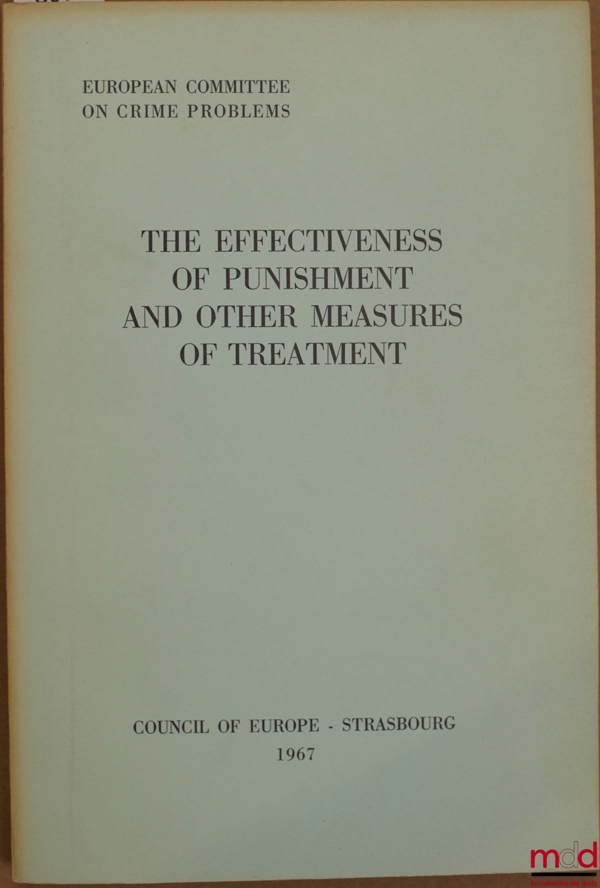 Collective – THE EFFECTIVENES OF PUNISHMENT AND OTHER MEASURES OF TREATMENT, European Committee on Crime Problems