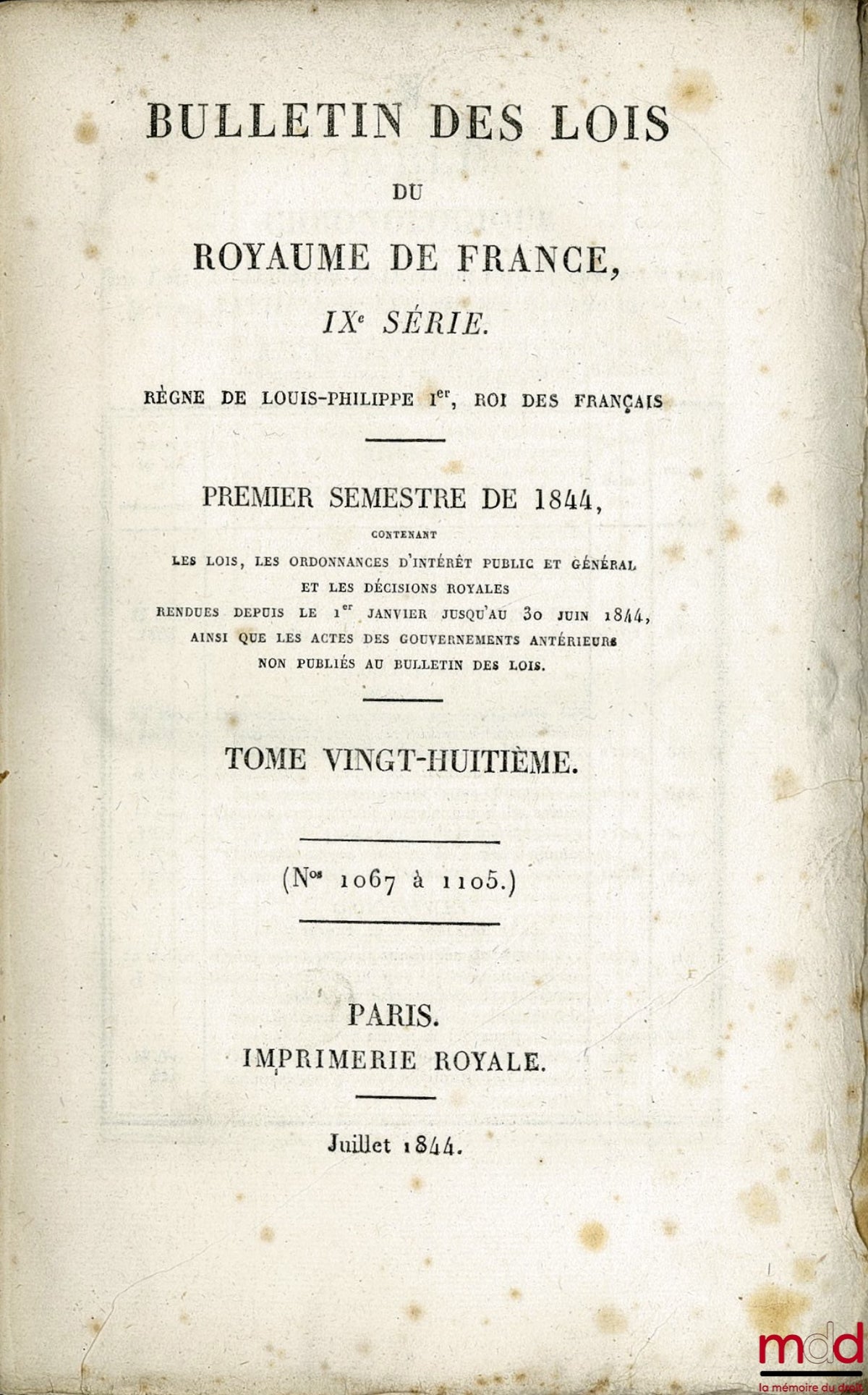 BULLETIN DES LOIS DU ROYAUME DE FRANCE, PREMIER SEMESTRE 1844