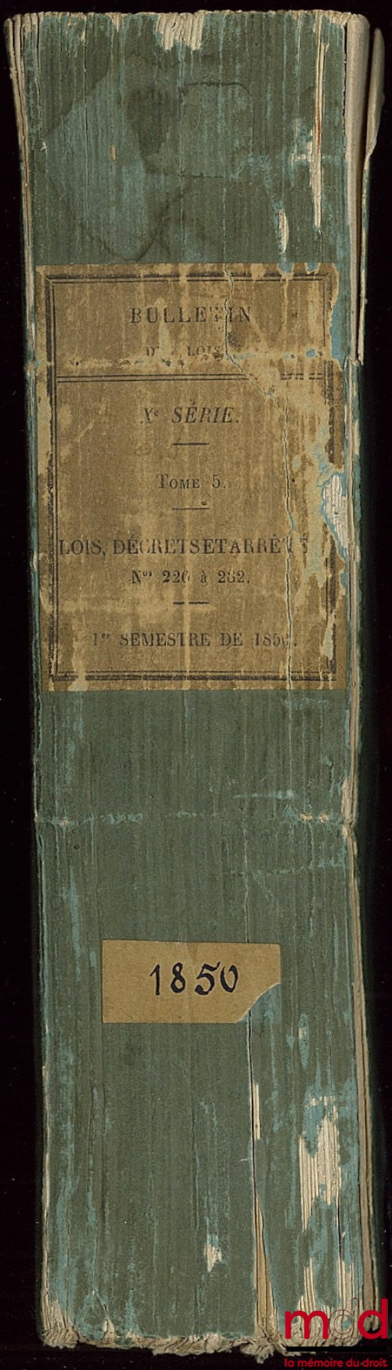 BULLETIN DES LOIS DU ROYAUME DE FRANCE, PREMIER SEMESTRE 1850