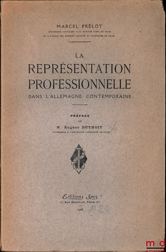 PRÉLOT (Marcel) – PROFESSIONAL REPRESENTATION IN CONTEMPORARY GERMANY, Preface by Eugène Duthoit