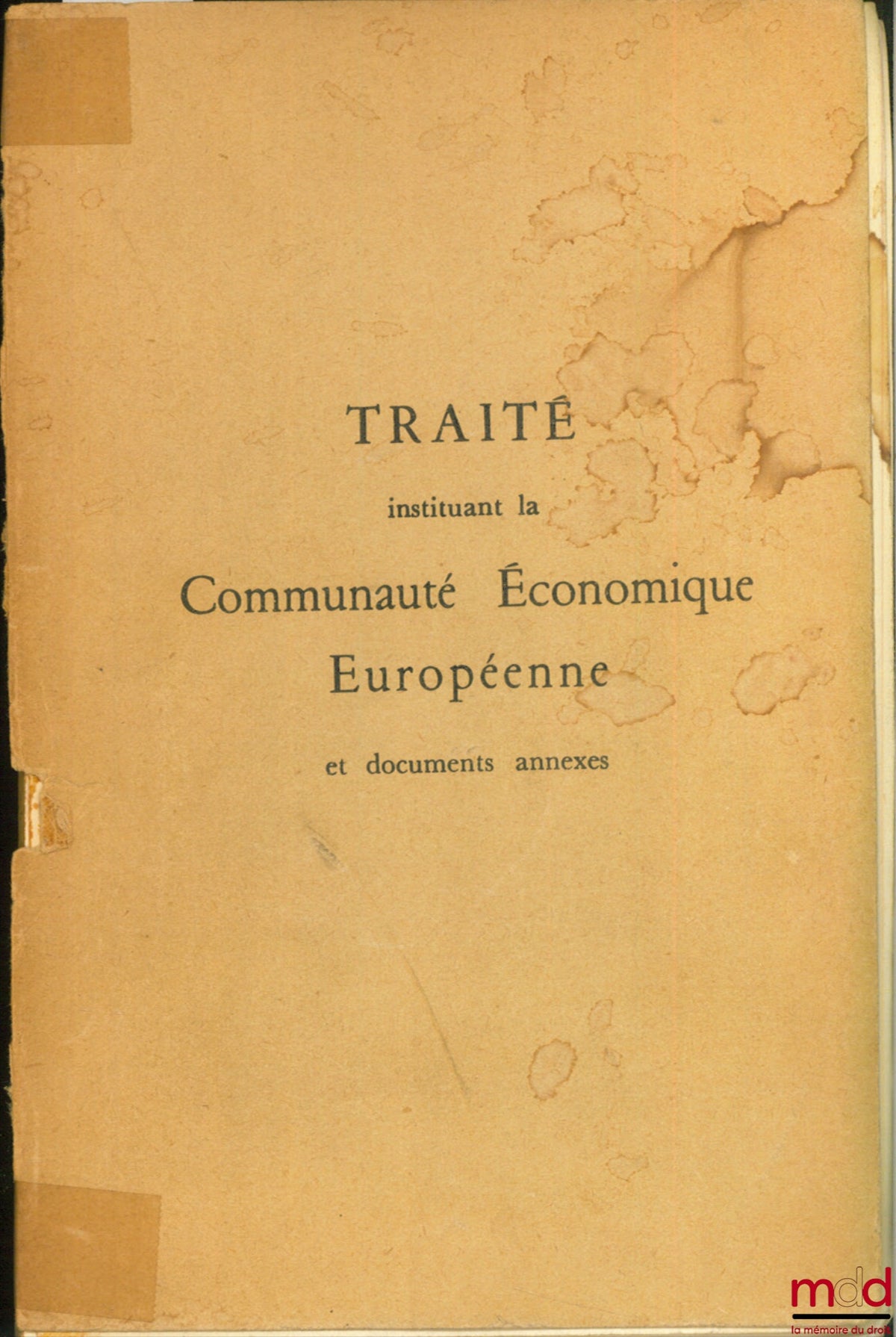 [EEC] – TREATY ESTABLISHING THE EUROPEAN ECONOMIC COMMUNITY AND ANNEXED DOCUMENTS