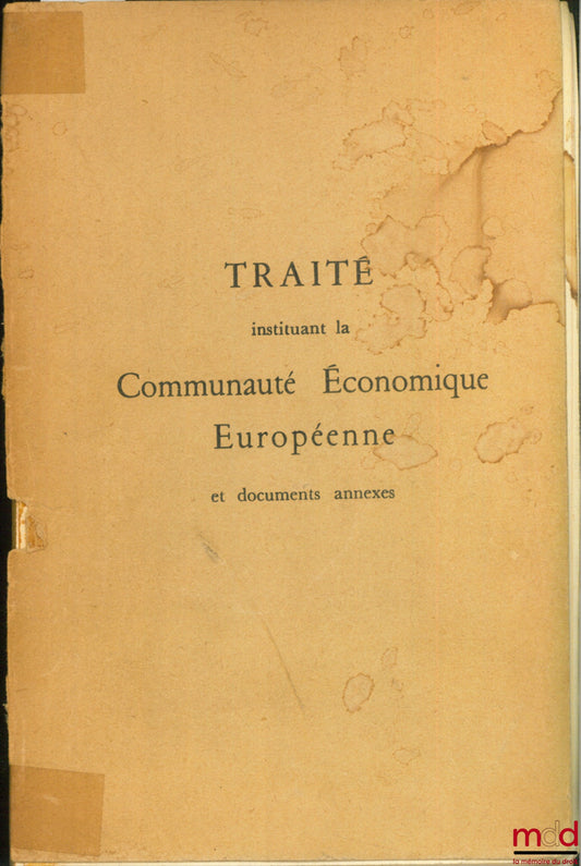 [EEC] – TREATY ESTABLISHING THE EUROPEAN ECONOMIC COMMUNITY AND ANNEXED DOCUMENTS