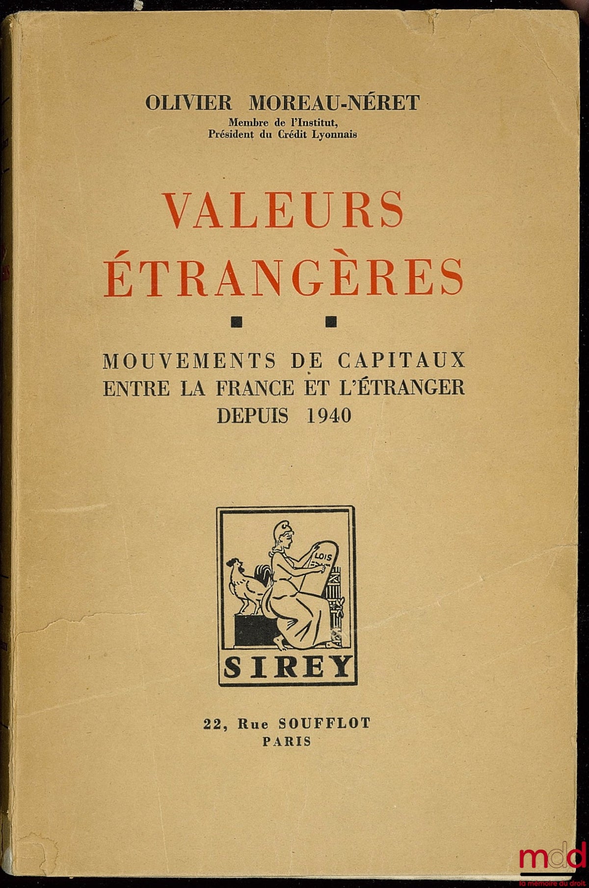 MOREAU-NÉRET (Olivier) – FOREIGN VALUES, CAPITAL FLOWS BETWEEN FRANCE AND ABROAD SINCE 1940