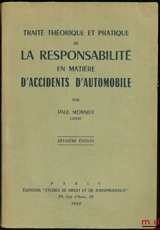 MONNIER (Paul) – THEORETICAL AND PRACTICAL TREATISE ON LIABILITY IN MOTOR ACCIDENTS, 2nd ed.