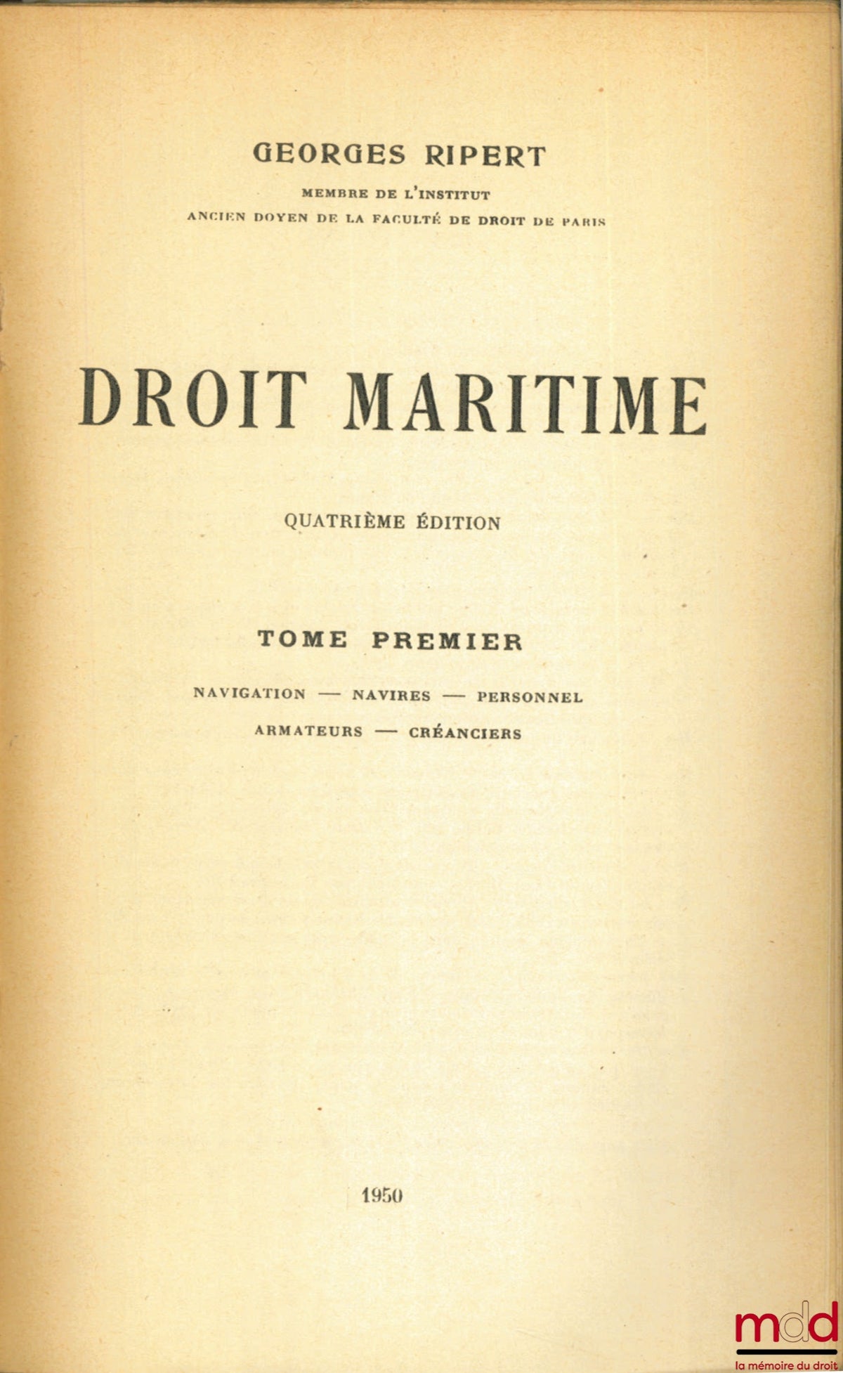 RIPERT (Georges) – DROIT MARITIME, 4e éd., tome I [seul]