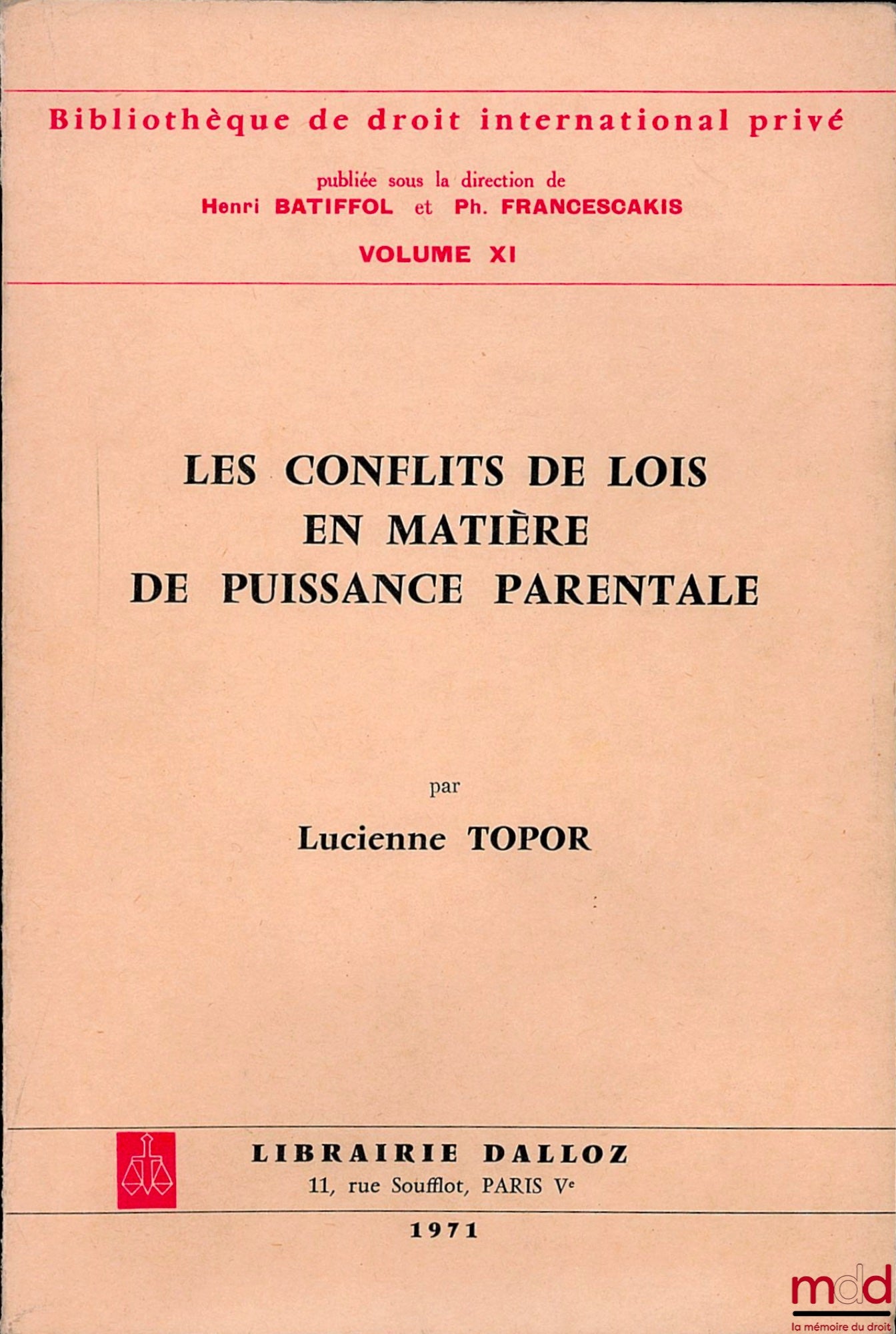 TOPOR (Lucienne) – LES CONFLITS DE LOIS EN MATIÈRE DE PUISSANCE PARENTALE, Bibl. de droit internat. privé, vol. XI