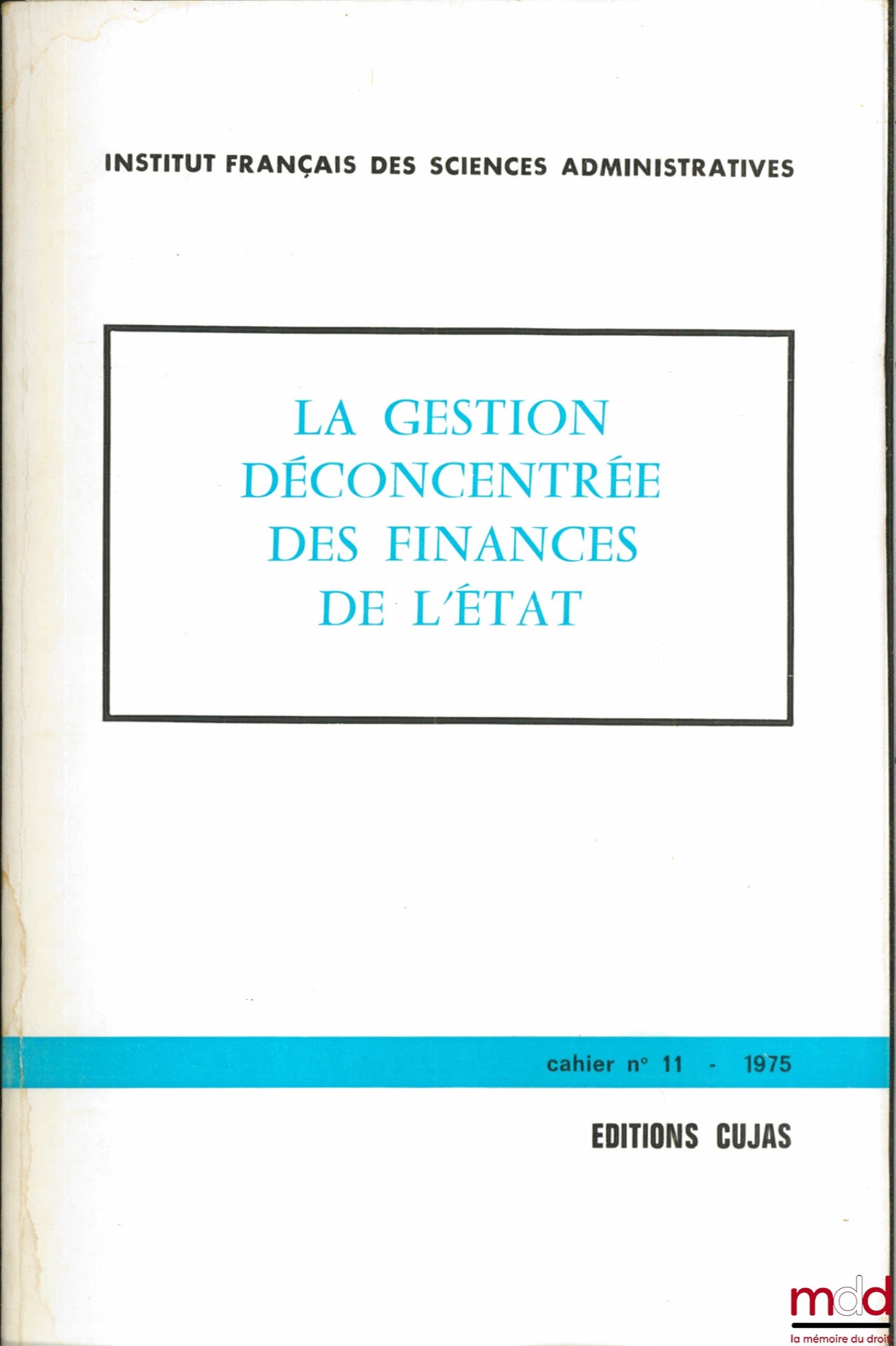 [Symposium] – DECENTRALIZED MANAGEMENT OF STATE FINANCES, Study Days, Lille, December 1, 1973, IFSA, booklet no. 11
