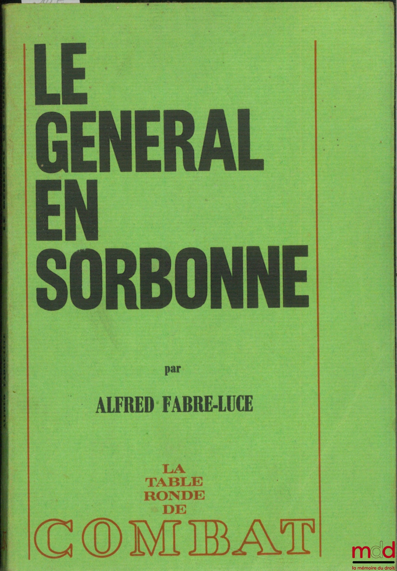FABRE-LUCE (André) – THE GENERAL AT THE SORBONNE