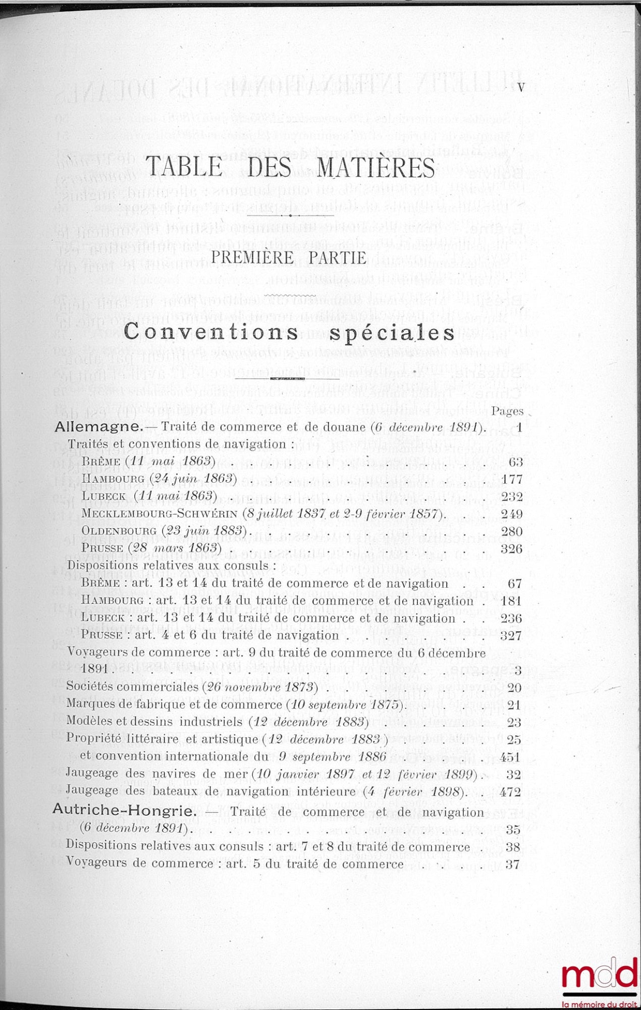 TRAITÉS DE COMMERCE & DE NAVIGATION, CONVENTIONS RELATIVES AUX ATTRIBUTIONS CONSULAIRES AINSI QU’À LA PROPRIÉTÉ LITTÉRAIRE, ARTISTIQUE OU INDUSTRIELLE ACTUELLEMENT EN VIGUEUR ENTRE LA BELGIQUE ET LES PAYS ÉTRANGERS, 3e éd.