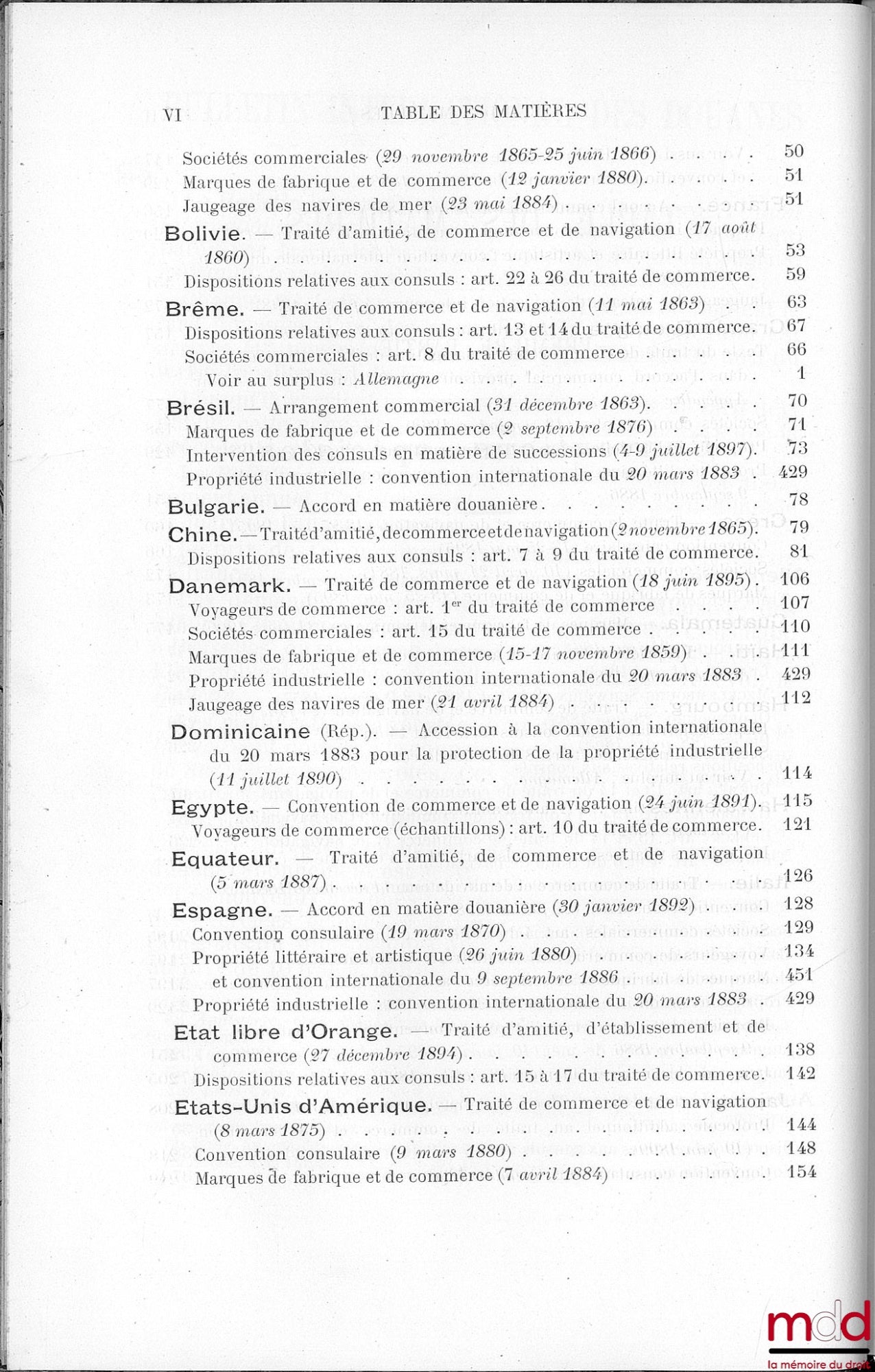 TRAITÉS DE COMMERCE & DE NAVIGATION, CONVENTIONS RELATIVES AUX ATTRIBUTIONS CONSULAIRES AINSI QU’À LA PROPRIÉTÉ LITTÉRAIRE, ARTISTIQUE OU INDUSTRIELLE ACTUELLEMENT EN VIGUEUR ENTRE LA BELGIQUE ET LES PAYS ÉTRANGERS, 3e éd.