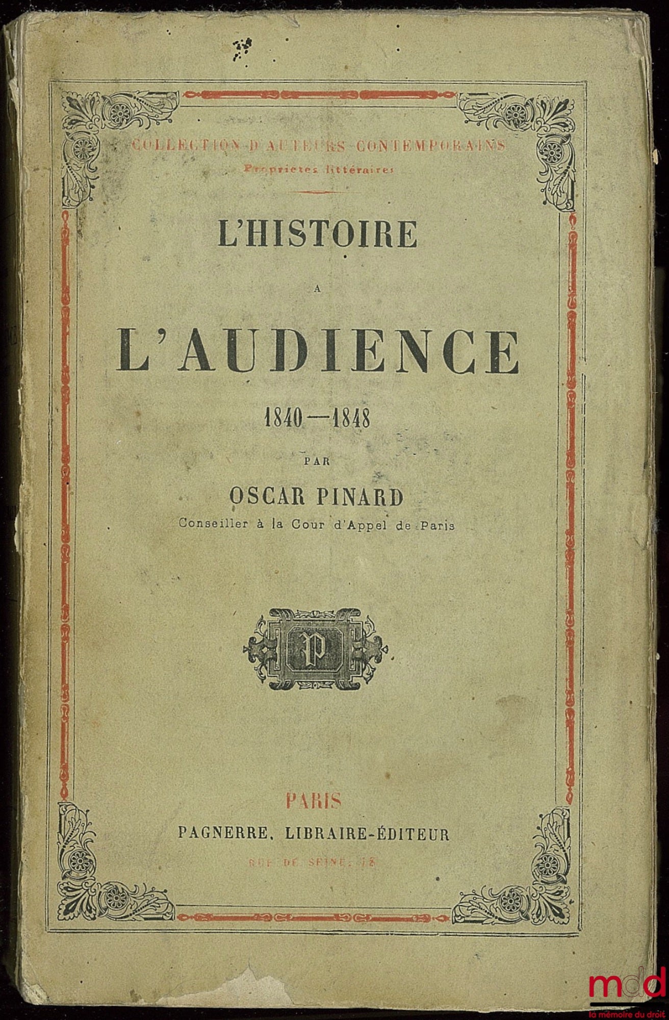 PINARD (Oscar) – HISTORY IN THE AUDIENCE, 1840-1848