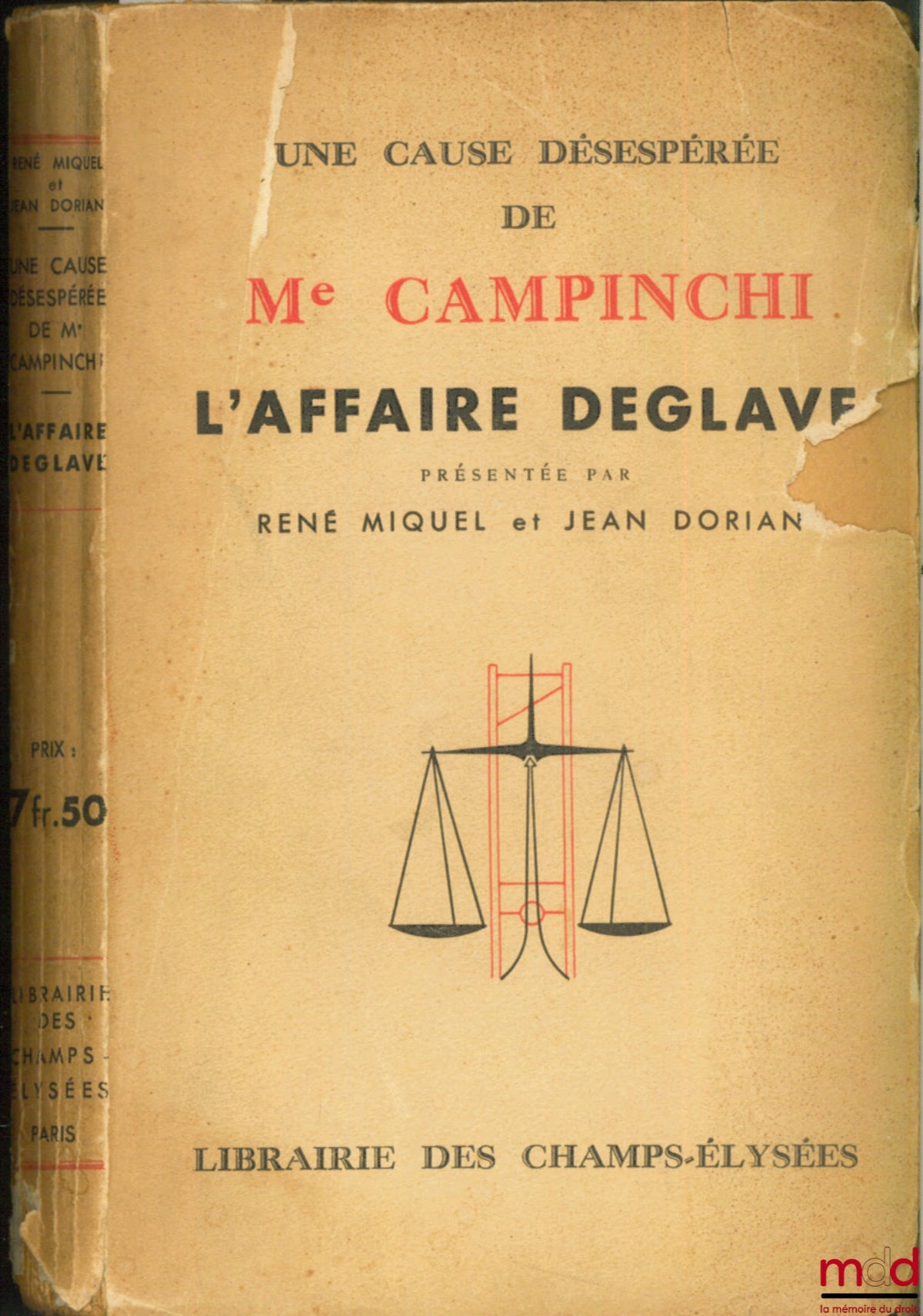 MIQUEL (René) and DORIAN (Jean) – A DESPERATE CAUSE OF MR. CAMPINCHI, THE DEGLAVE CASE