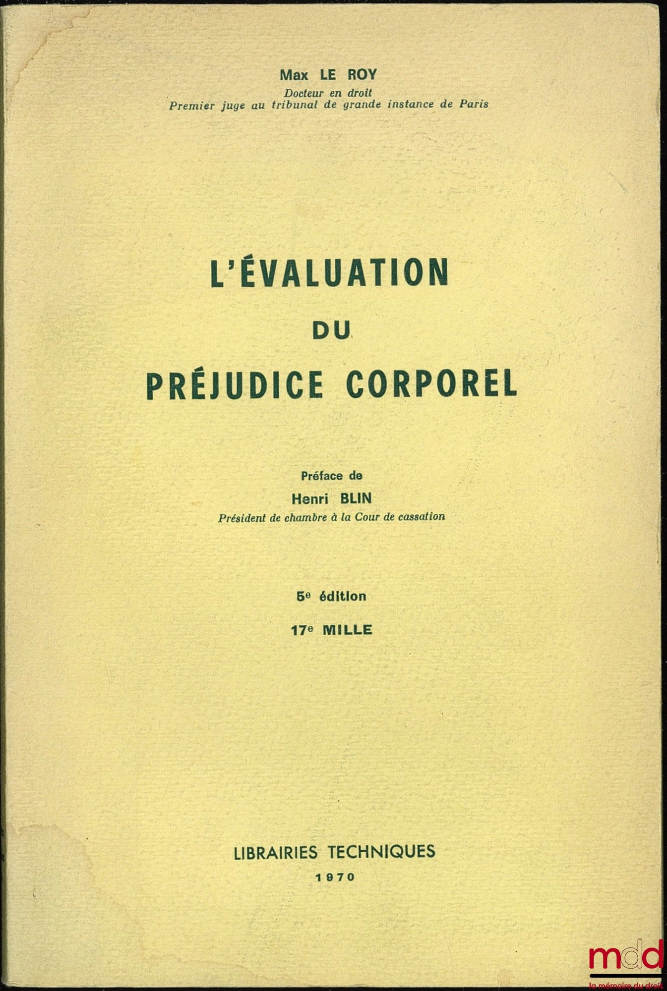 LE ROY (Max) – ASSESSMENT OF PERSONAL INJURY, 5th ed., 17th thousand