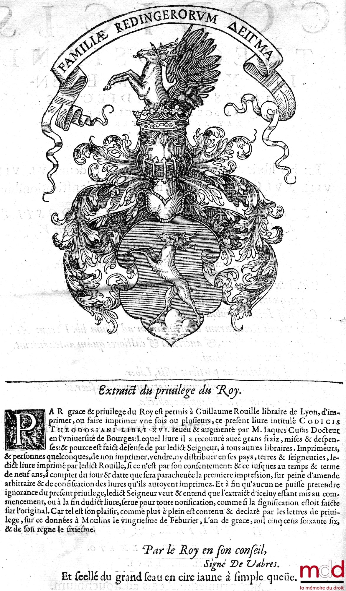 CUJAS (Jacques) - [Theodosian Code] – CODICIS THEODOSIANI LIBR. XVI QUAM EMENDATISSIMI, ADIECTIS QUAS CERTIS LOCIS FECERAT ANIANI INTERPRETATIONIBUS, Ex his libris nunc primum integri prodeunt VI, VII, VIII, XVI. Valentiniani, maioriani; Severi, Libri V.