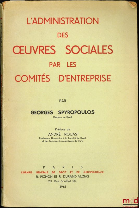 SPYROPOULOS (Georges) – THE ADMINISTRATION OF SOCIAL WORKS BY WORKS COUNCILS