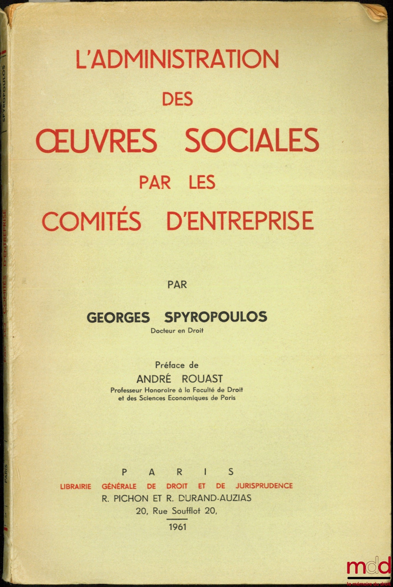 SPYROPOULOS (Georges) – L’ADMINISTRATION DES ŒUVRES SOCIALES PAR LES COMITÉS D’ENTREPRISES