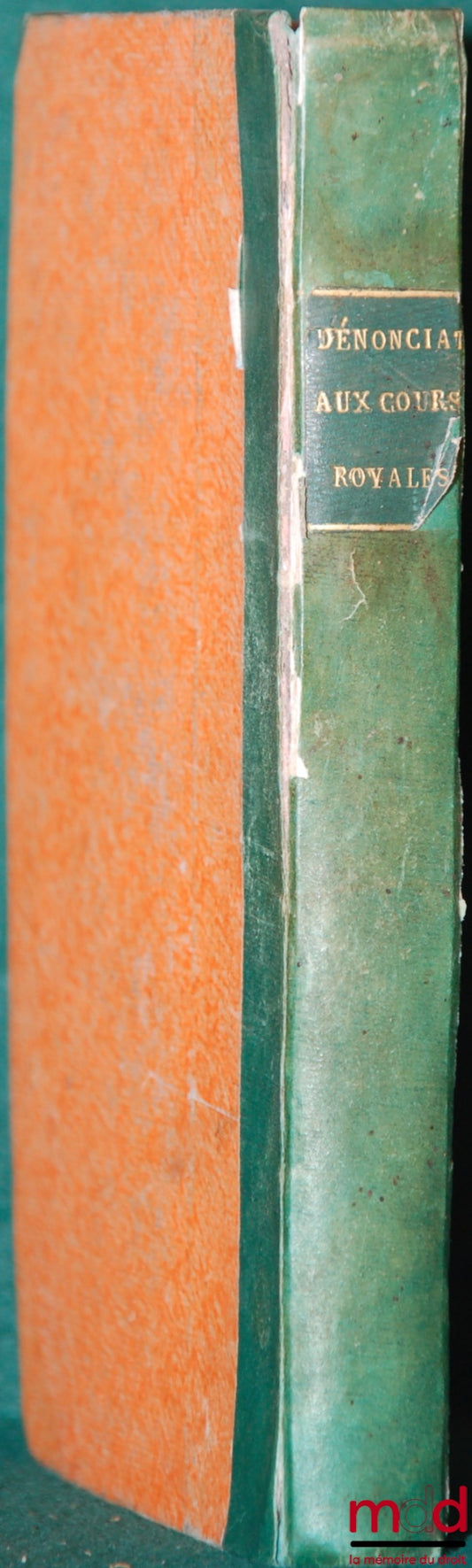MONTLOSIER (Count of) – DENUNCIATION TO THE ROYAL COURTS CONCERNING THE RELIGIOUS AND POLITICAL SYSTEM REPORTED IN THE MEMORANDUM TO BE CONSULTED; preceded by new observations on this system, and on the apologies recently published for it