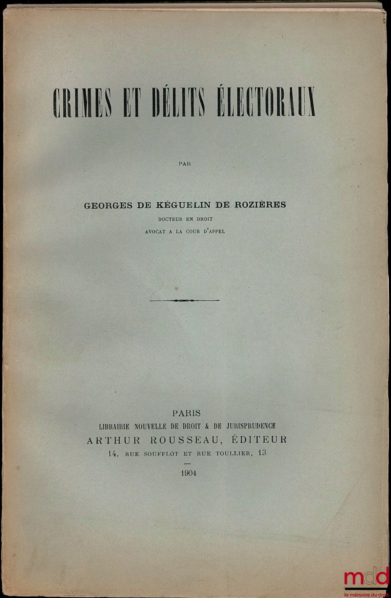 KÉGUELIN DE ROZIÈRES (Georges) – ELECTORAL CRIMES AND OFFENSES
