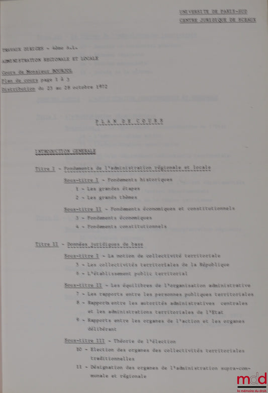 BOURJOL (Maurice) – COURSE IN REGIONAL AND LOCAL ADMINISTRATION, tutorials, 4th year of Bachelor's degree, academic year 1972-1973