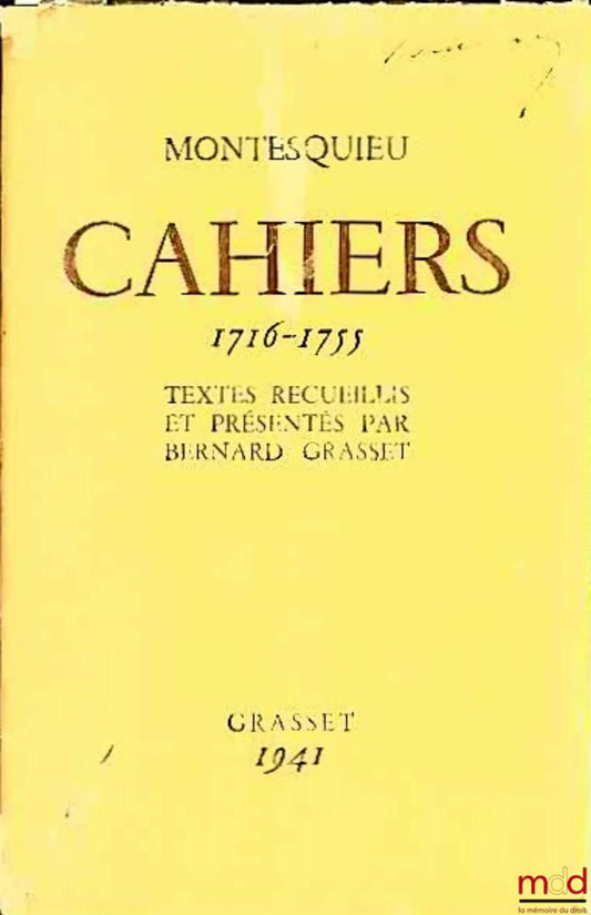 [Montesquieu], GRASSET (Bernard) – CAHIERS (1716-1755), textes recueillis et présentés par B. Grasset