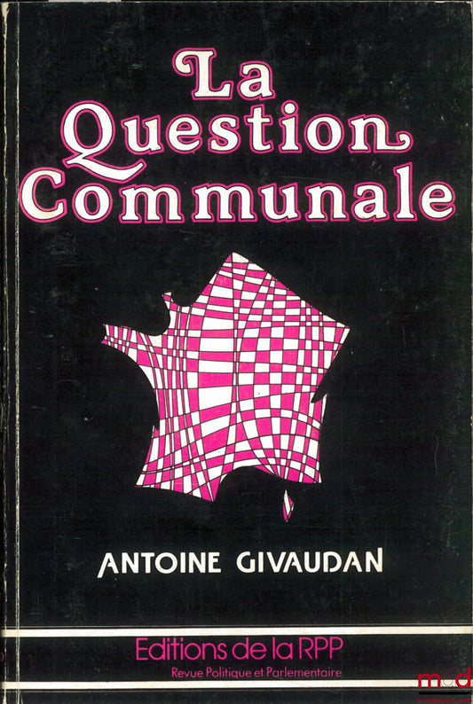 GIVAUDAN (Antoine) – LA QUESTION COMMUNALE